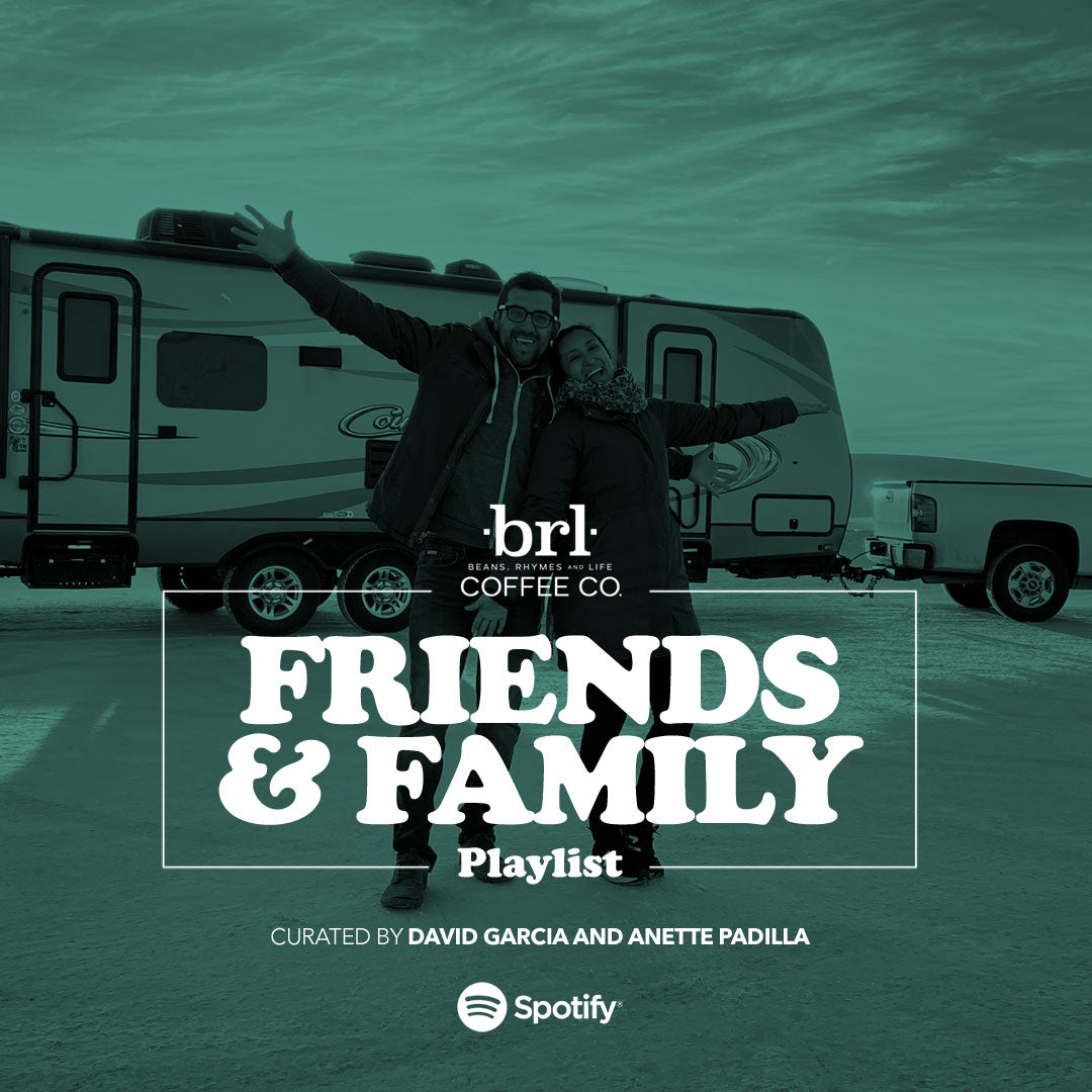 BRL Coffee Company's "Friends & Family" w/ Anette Padilla and David Garcia