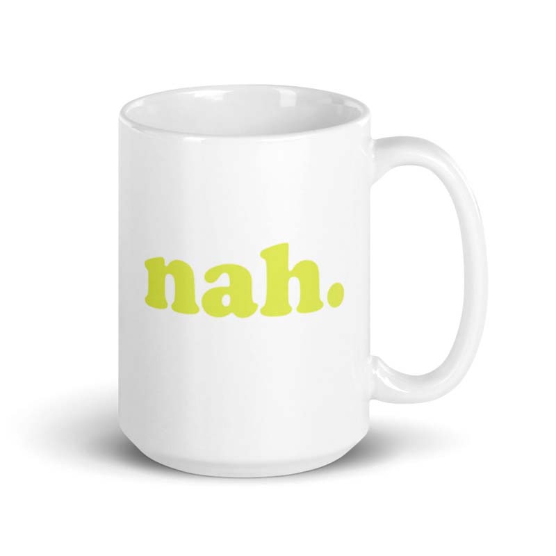 "nah" 15oz. Coffee Cup